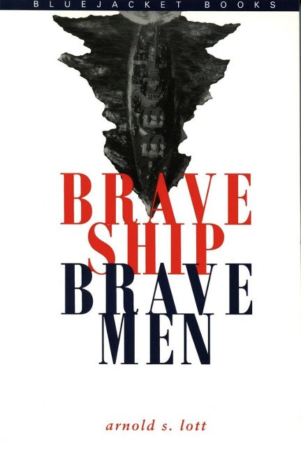 Brave Ship, Brave Men - Arnold Lott