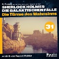 Cover-Bild zum Titel 'Die Türme des Wahnsinns (Sherlock Holmes - Die galaktischen Fälle, Folge 31)' von 'Arthur Conan Doyle, S. Pomej'