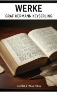 Cover-Bild zum Titel 'Werke' von 'Graf Hermann Keyserling'