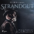 Cover-Bild zum Titel 'Strandgut (Ungekürzt)' von 'Guy de Maupassant'