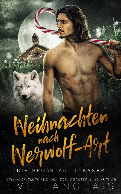 Weihnachten nach Werwolf-Art (Die Großstadt-Lykaner, #6) - Eve Langlais