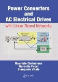 Cover-Bild zum Titel 'Power Converters and AC Electrical Drives with Linear Neural Networks' von 'Maurizio Cirrincione, Gianpaolo Vitale, Marcello Pucci'