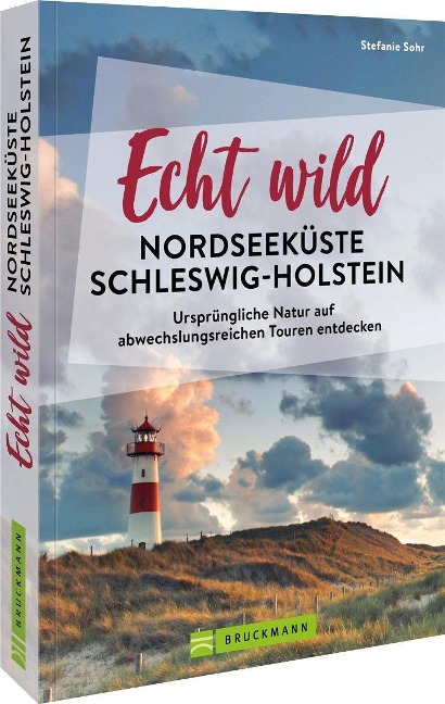 Echt wild - Nordseeküste Schleswig-Holstein - Stefanie Sohr