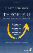 Cover-Bild zum Titel 'Theorie U - Von der Zukunft her führen' von 'C. Otto Scharmer'