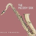 Mulo Francel: The Melody Sax - Mulo Francel