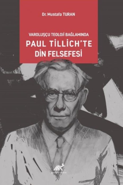 Varolusccu Teoloji Baglaminda Paul Tillichte Din Felsefesi - Mustafa Turan