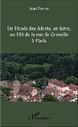 Cover-Bild zum Titel 'De l'école des Adrets, en Isère, au 110 de la rue de Grenelle à Paris' von 'Jean Ferrier'