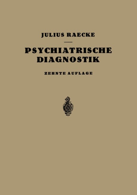 Grundriss der Psychiatrischen Diagnostik - Julius Raecke
