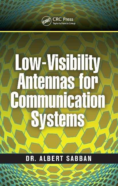 Low-Visibility Antennas for Communication Systems - Albert Sabban