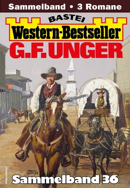 G. F. Unger Western-Bestseller Sammelband 36 - G. F. Unger