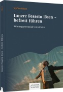 Cover-Bild zum Titel 'Innere Fesseln lösen - befreit führen' von 'Steffen Elbert'