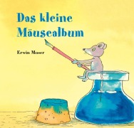 Cover-Bild zum Titel 'Das kleine Mäusealbum' von 'Erwin Moser'