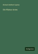 Cover-Bild zum Titel 'Die Pilatus-Acten' von 'Richard Adelbert Lipsius'