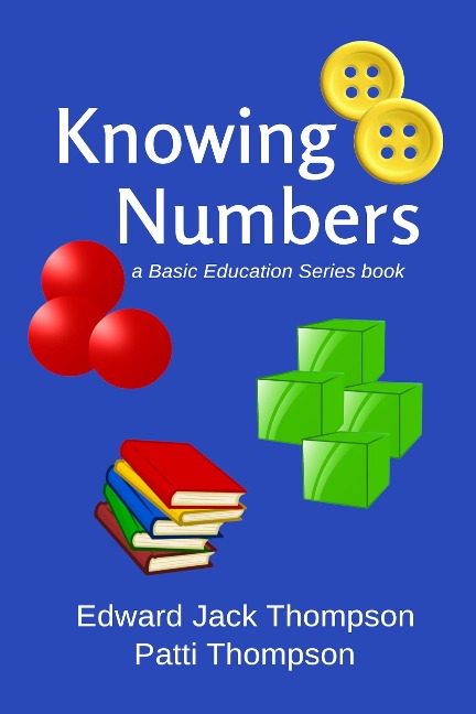 Knowing Numbers (Basic Education Series) - Edward Jack Thompson, Patti Thompson