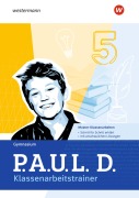 Cover-Bild zum Titel 'P.A.U.L. D. (Paul) 5. Klassenarbeitstrainer. Für Gymnasien und Gesamtschulen' von 'Lukas Gehlen, Daniela Janke, Jelko Peters, Melanie Priesnitz, Miriam Schulz'