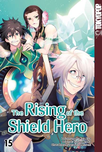 The Rising of the Shield Hero - Band 15 - Kyu Aiya, Seira Minami, Yusagi Aneko