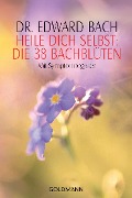 Cover-Bild zum Titel 'Heile Dich selbst: Die 38 Bachblüten' von 'Edward Bach'