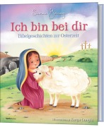 Cover-Bild zum Titel 'Ich bin bei dir - Bibelgeschichten zur Osterzeit' von 'Sarah Young'