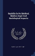 Cover-Bild zum Titel 'Syphilis In Its Medical, Medico-legal And Sociological Aspects' von 'Augustus Ravogli'