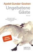 Cover-Bild zum Titel 'Ungebetene Gäste' von 'Ayelet Gundar-Goshen'
