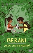 Cover-Bild zum Titel 'BERANI - Malias mutige Mission' von 'Michelle Kadarusman'