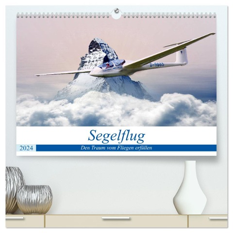 Segelflug - Den Traum vom Fliegen erfüllen (hochwertiger Premium Wandkalender 2024 DIN A2 quer), Kunstdruck in Hochglanz - Boris Robert