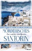 Cover-Bild zum Titel 'Mörderisches Santorin - Zoe und der tote Reeder' von 'Christian Humberg'