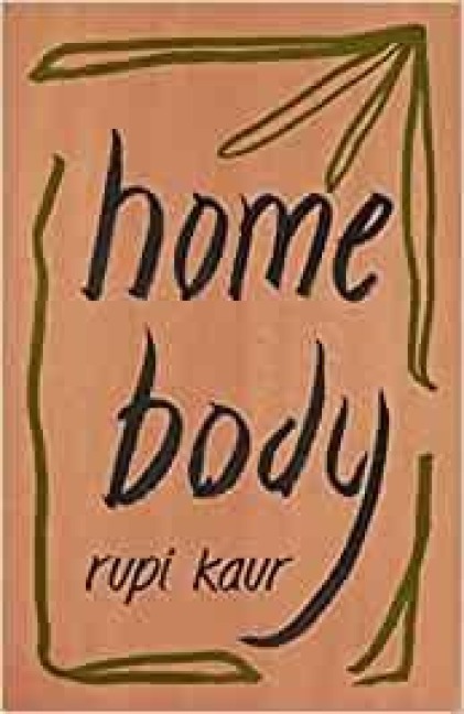 Home Body - Rupi Kaur