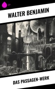Cover-Bild zum Titel 'Das Passagen-Werk' von 'Walter Benjamin'
