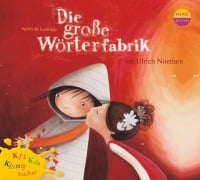 Die große Wörterfabrik - Agnès Lestrade