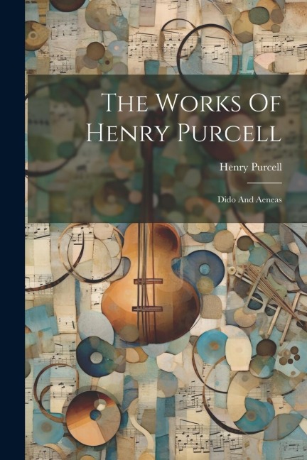 The Works Of Henry Purcell - Henry Purcell