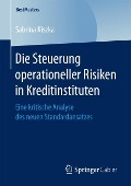 Die Steuerung operationeller Risiken in Kreditinstituten - Sabrina Kiszka