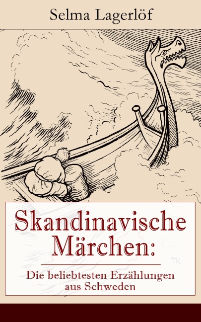 Skandinavische Märchen: Die beliebtesten Erzählungen aus Schweden - Selma Lagerlöf