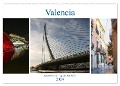 Valencia - sehenswert bei Tag und bei Nacht (Wandkalender 2024 DIN A2 quer), CALVENDO Monatskalender - Brigite Dürr