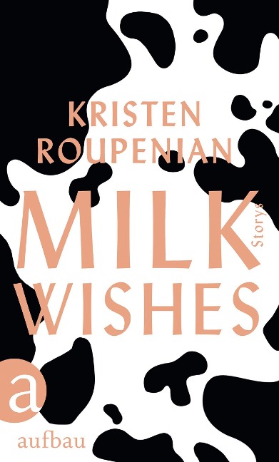 Milkwishes - Kristen Roupenian