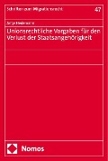 Cover-Bild zum Titel 'Unionsrechtliche Vorgaben für den Verlust der Staatsangehörigkeit' von 'Antje Hedemann'