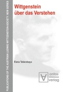 Cover-Bild zum Titel 'Wittgenstein über das Verstehen' von 'Elena Tatievskaya'