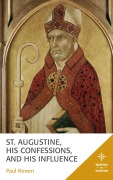 Cover-Bild zum Titel 'St. Augustine, His Confessions, and His Influence' von 'Paul Rorem'