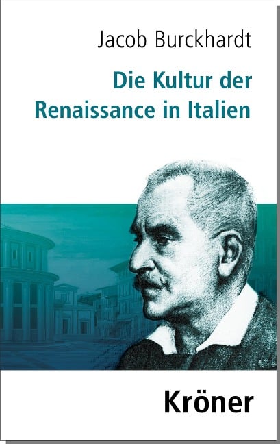 Die Kultur der Renaissance in Italien - Jacob Burckhardt