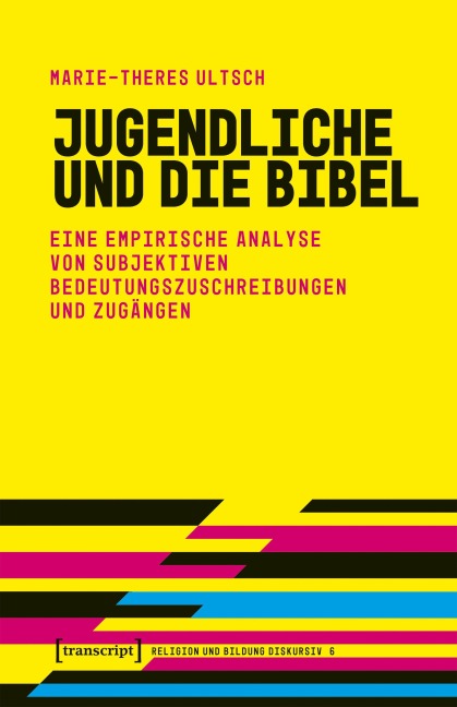Jugendliche und die Bibel - Marie-Theres Ultsch