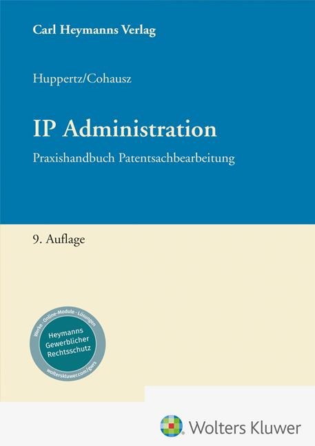 IP Administration - Helge B. Cohausz, Monika Huppertz