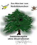 Cover-Bild zum Titel 'Das Märchen vom Nadelbäumchen - Gesamtausgabe' von 'Birgit Kretzschmar'