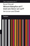 Warum kämpfen wir? Und wie hören wir auf?. Imitation und Streit. [Was bedeutet das alles?] - René Girard