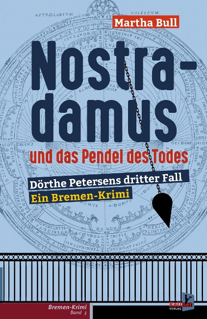 Nostradamus und das Pendel des Todes - Martha Bull