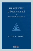 Cover-Bild zum Titel 'Herkülün Görevleri ve Astrolojik Yorumlari' von 'Alice A. Bailey'