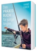 Cover-Bild zum Titel 'Das Praxisbuch für junge Angler' von 'Hans Eiber'