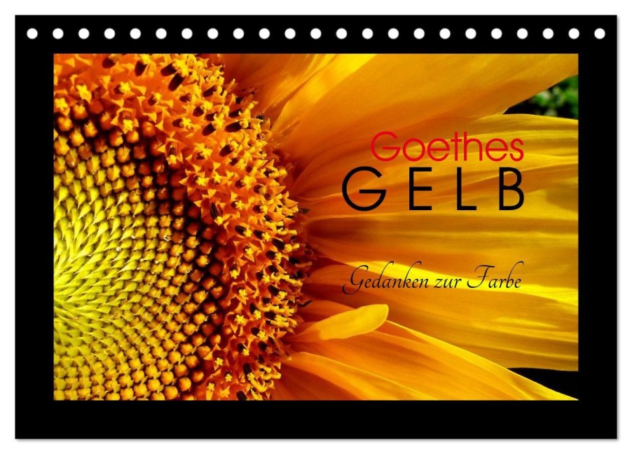 Goethes Gelb Gedanken zur Farbe (Tischkalender 2026 DIN A5 quer), CALVENDO Monatskalender - Lucy M. Laube