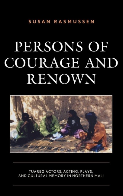 Persons of Courage and Renown - Susan Rasmussen