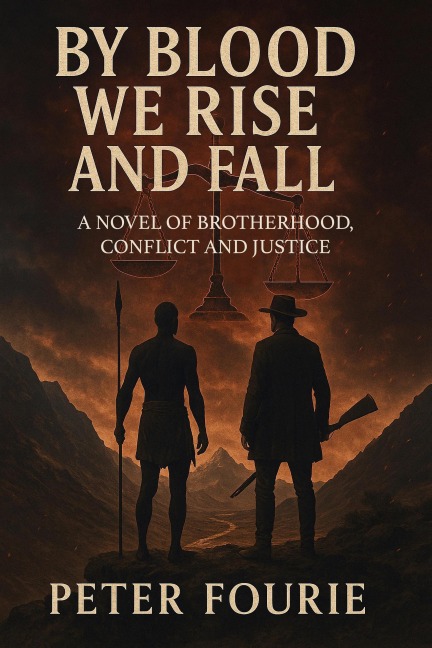 By Blood We Rise and Fall - Peter Fourie