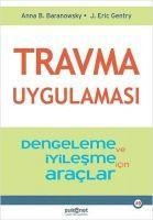 Travma Uygulamasi - Stabilizasyon ve Iyilesme icin Araclar - Anna B. Baranowsky